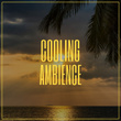 # Cooling Ambience