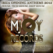 Ibiza Opening Anthems 2012 House