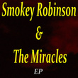 Smokey Robinson & The Miracles Ep