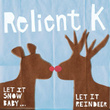 Let It Snow Baby...let It Reindeer