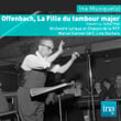 La fille du Tambour Major, J. Offencbach, Orchestre Lyrique de la RTF, Marcel Cariven (dir), Concert du 14/04/1962