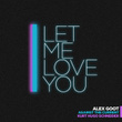 Let Me Love You (Originally Performed By DJ Snake feat. Justin Bieber)