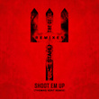 Shoot Em Up (Thomas Vent Remix)