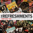 Very Best of The Refreshments - 21 Rockin’ & Rollin’ Tracks
