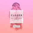 Closer (Remixes)