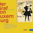 Lehár: Der Graf von Luxemburg (Live)