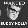 Wanted Buddy Holly