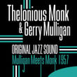 Mulligan Meets Monk - 1957 (original Jazz Sound)