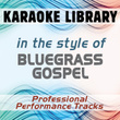 In The Style Of Bluegrass Gospel (karaoke - Professional Performance Tracks)