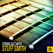 String Jazz with Stuff Smith