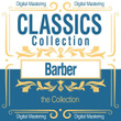 Barber, the Collection (Classics Collection)