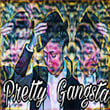 Pretty Gangsta