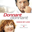 Dance My Love (générique Du Film "donnant, Donnant")