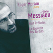 Messiaen: Préludes & Fauvette Des Jardins