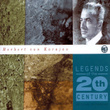 Legends Of The 20th Century: Herbert Von Karajan