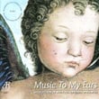 Music To My Ears, A Collection Of Music For Children Of All Ages - Fauré, Chopin, Saint-Saëns, Schumann, Borodin, Bach, Etc