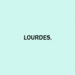 Lourdes.