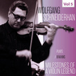 Milestones of a Violin Legend - Wolfgang Schneiderhan, Vol. 5