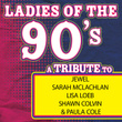 Ladies Of The 90s: A Tribute To Jewel, Sarah Mclachlan, Lisa Loeb, Shawn Colvin And Paula Cole