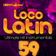 Loco Latin Ultimate Hit Instrumentals, Vol. 59