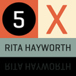 5 X Rita Hayworth - Ep