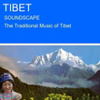 Tibet Soundscape