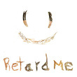 Retard Me
