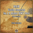 Bach Violin Concerto No.1 a Minor Bwv 1041 (Oud Version)