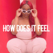 How Does It Feel