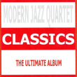 Classics : Modern Jazz Quartet