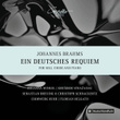 Brahms: Ein Deutsches Requim, Op. 45