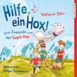 Hilfe, ein Hox! Vier Freunde und das Supertier