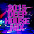2015 Deep House Mix