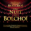 Une Nuit Au Bolchoï, Vol.1