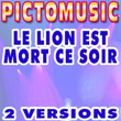 Le Lion Est Mort Ce Soir