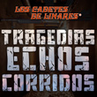 Tragedias Echos Corridos