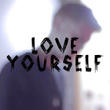 Love Yourself