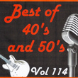 Best Of 40's And 50's, Vol. 114