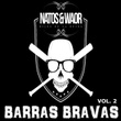Barras Bravas, Vol. 2