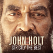 John Holt: Strictly the Best