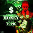 Money A The Topic - Single