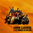 Simon Carrière & Les Mineurs Du Majeur