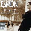 Fuck It (i Don't Want You Back)