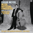 Meyer: Double Bass Concerto; Double Concerto; Bottesini:  Double Bass Concerto No. 2; Grand Duo Concertant
