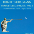 Robert Schumann: Complete Piano Music, Vol. 3
