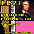 Liszt Sonetto del Petrarca n. 104 (Pace non trovo)