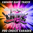 Karaoke Quick Tracks - Sing The Hits Of Alice Cooper (karaoke Version)