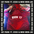 RUN IT (feat. Woo Won Jae & Jessi) [Prod. by GRAY]