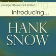 Introducing….hank Snow