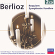 Berlioz: Requiem/grande Symphonie Triomphale Et Funèbre, Etc.